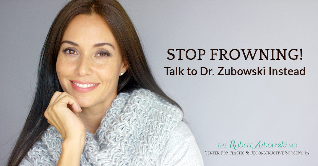 Stop Frowning! Talk to Dr. Zubowski instead!